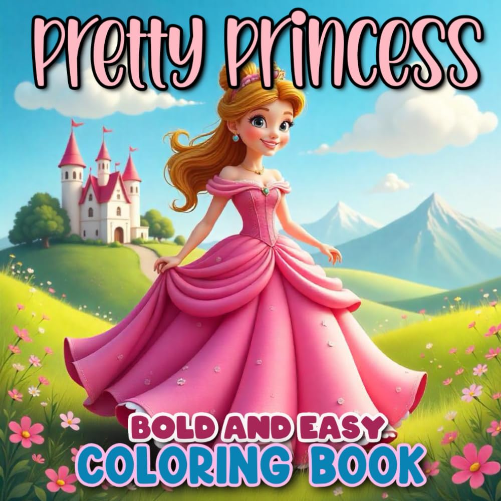 Pretty Princess: Bold and Easy Coloring Book