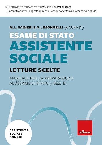 Esame di Stato assistente sociale. Manuale per la preparazione all'Esame di Stato - Sez. B. Letture scelte (Vol. 1)