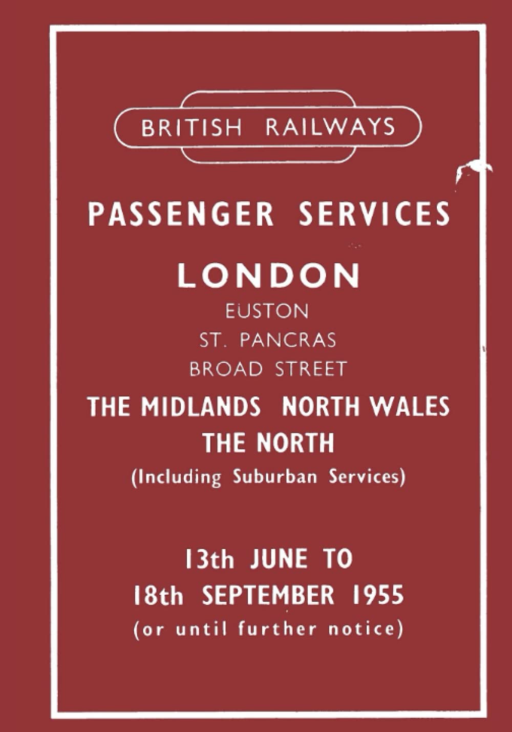 British Railways London Midland Region Passenger Timetable June 13th to September 18th 1955 [facsimile] (British Railways Summer 1955 Passenger Timetables)