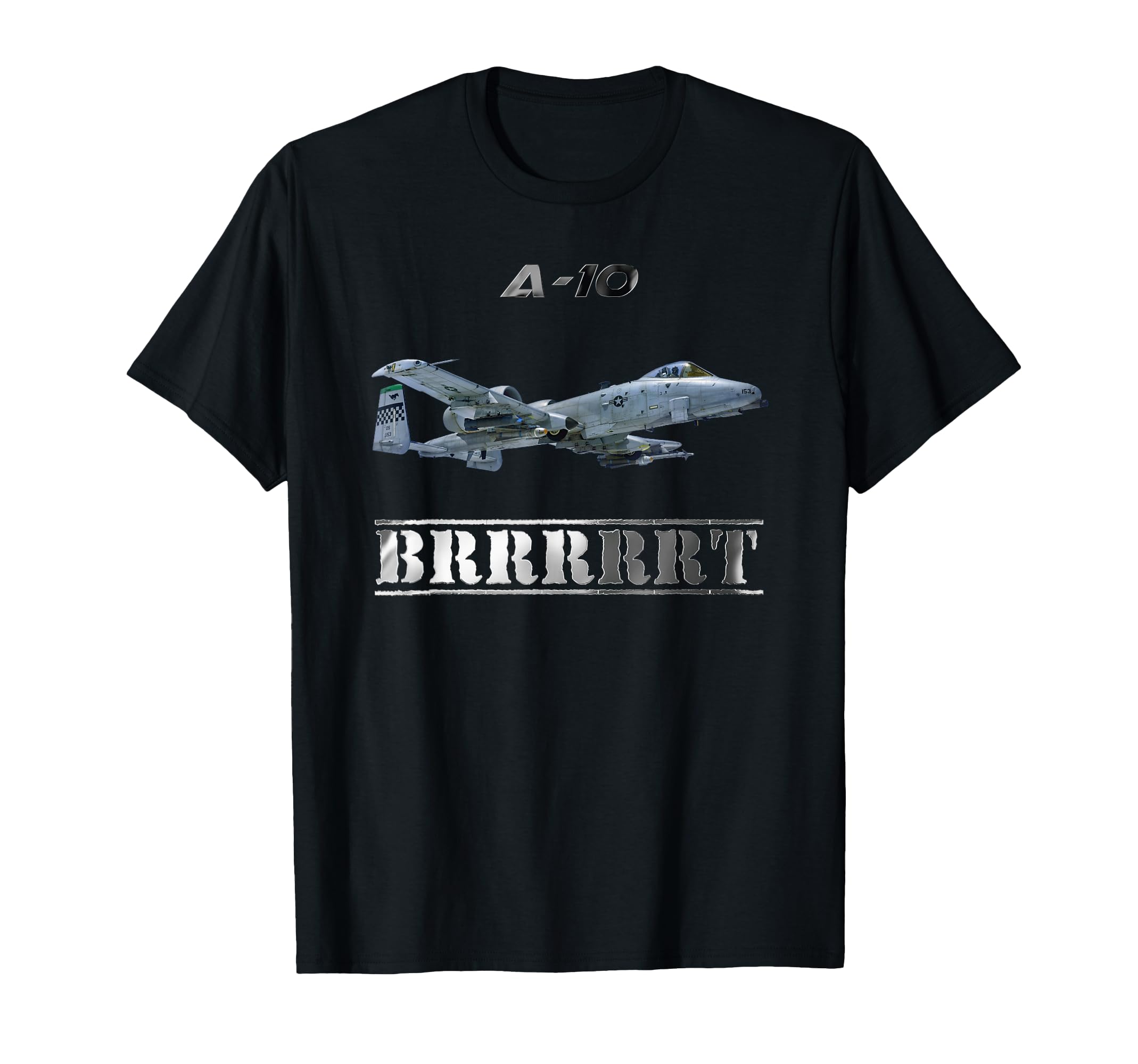 A-10, the Aircraft with the BRRRRT T-Shirt