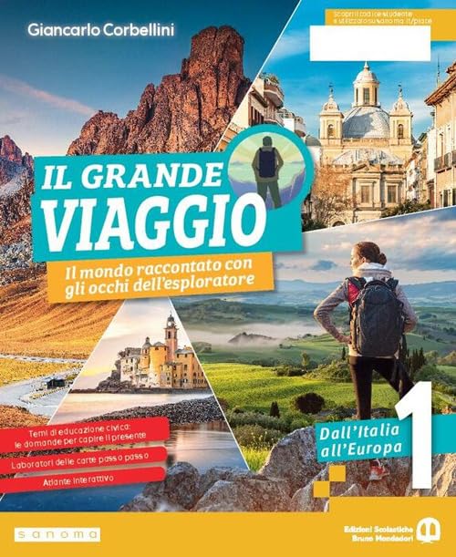 Il grande viaggio. Il mondo raccontato con gli occhi dell'esploratore. Per la Scuola media. Con e-book. Con espansione online (Vol. 1)
