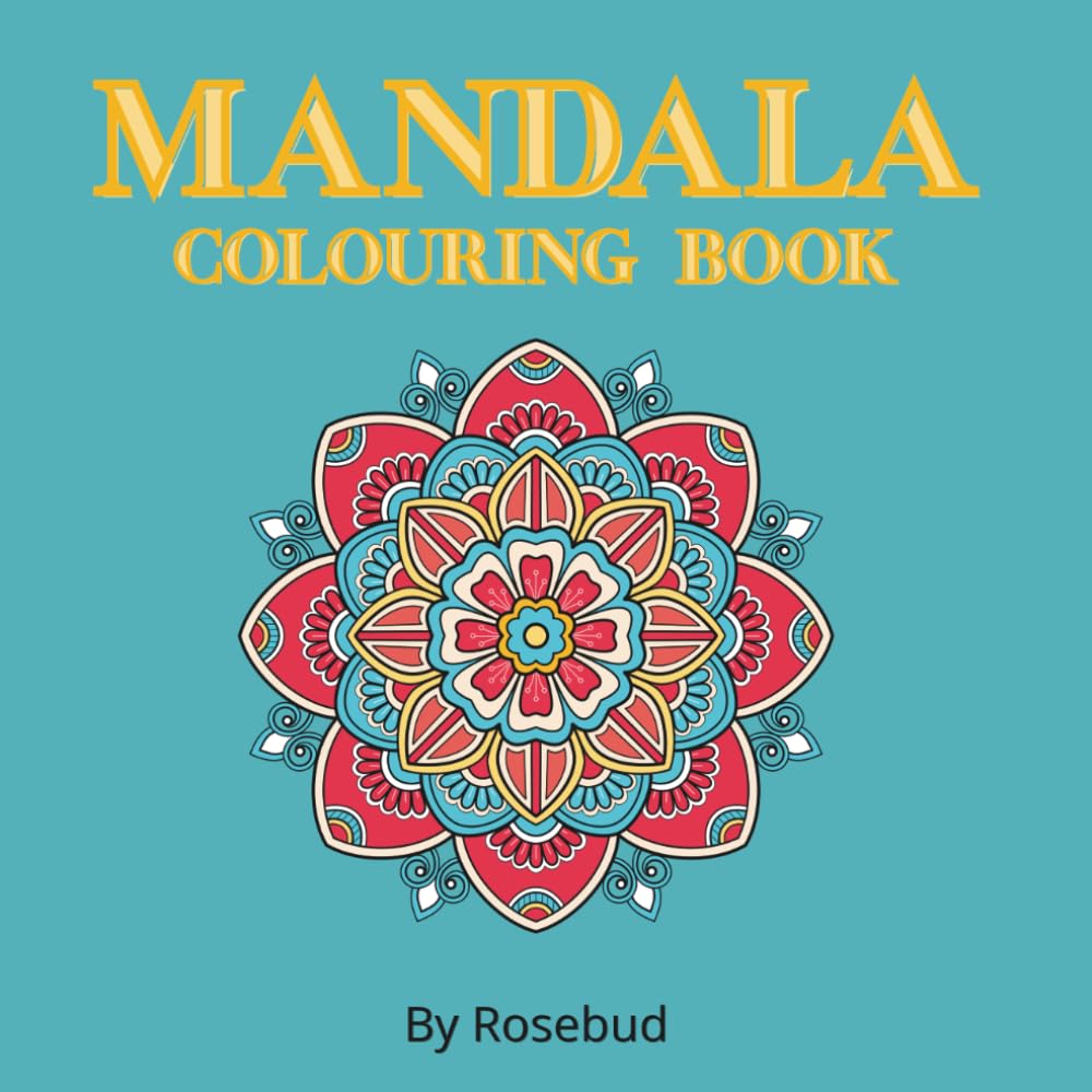 MANDALA COLOURING BOOK: 50 Stress-Free Relaxing Patterns, Perfect For Adults & Teens