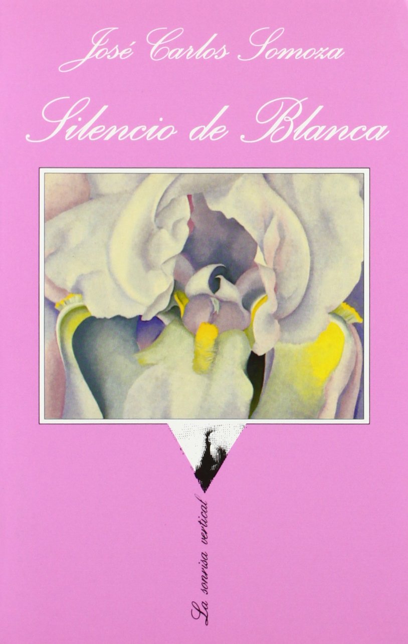 Silencio de Blanca (La Sonrisa Vertical/ The Vertical Smile) (Spanish Edition)