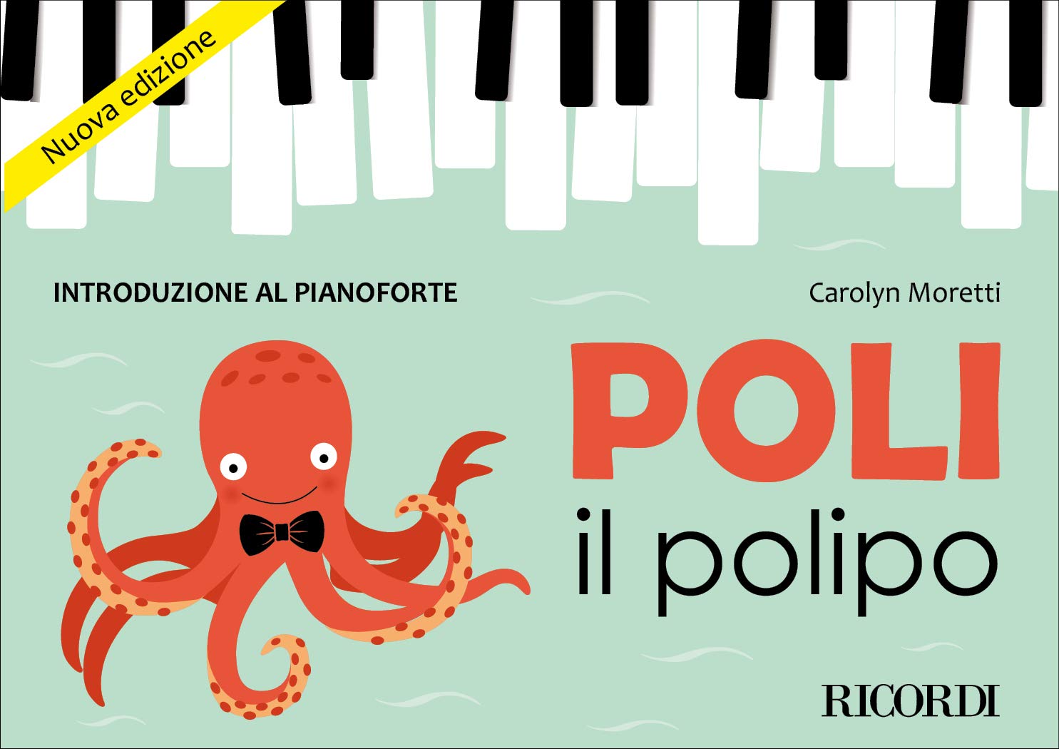 Carolyn Moretti Introduzione al Pianoforte per Bambini Metodo Musicale Facile e Divertente a Colori Esercizi Creativi Primo Libro Didattico di Musica per Piccoli Pianisti