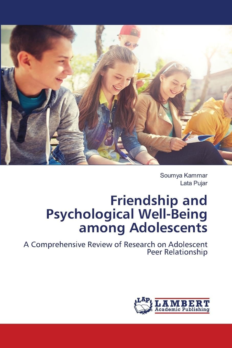 Friendship and Psychological Well-Being among Adolescents: A Comprehensive Review of Research on Adolescent Peer Relationship