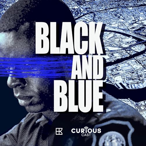 Black and Blue: Behind the Badge Podcast Por Blanchard House/Curiouscast arte de portada
