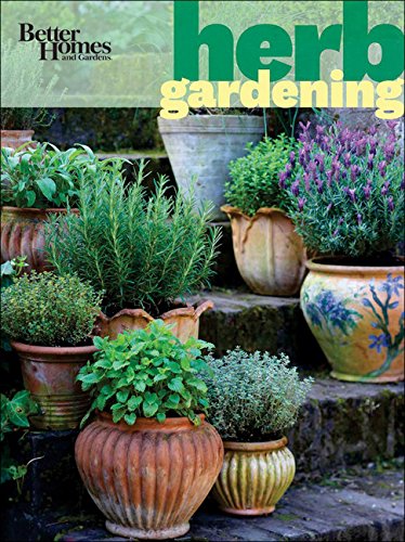 Better Homes & Gardens Herb Gardening: and