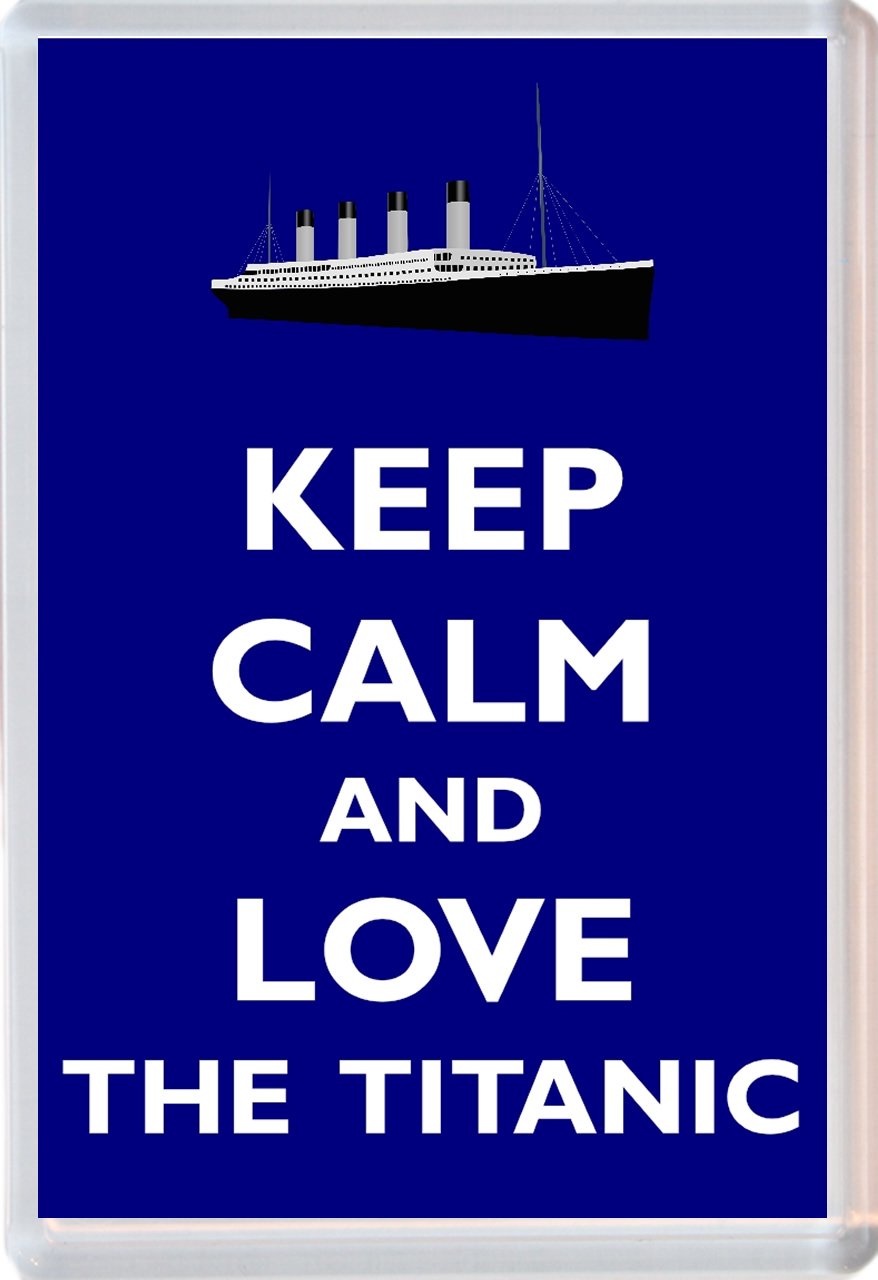 Keep Calm and Love the Titanic - Novelty Jumbo Fridge Magnet