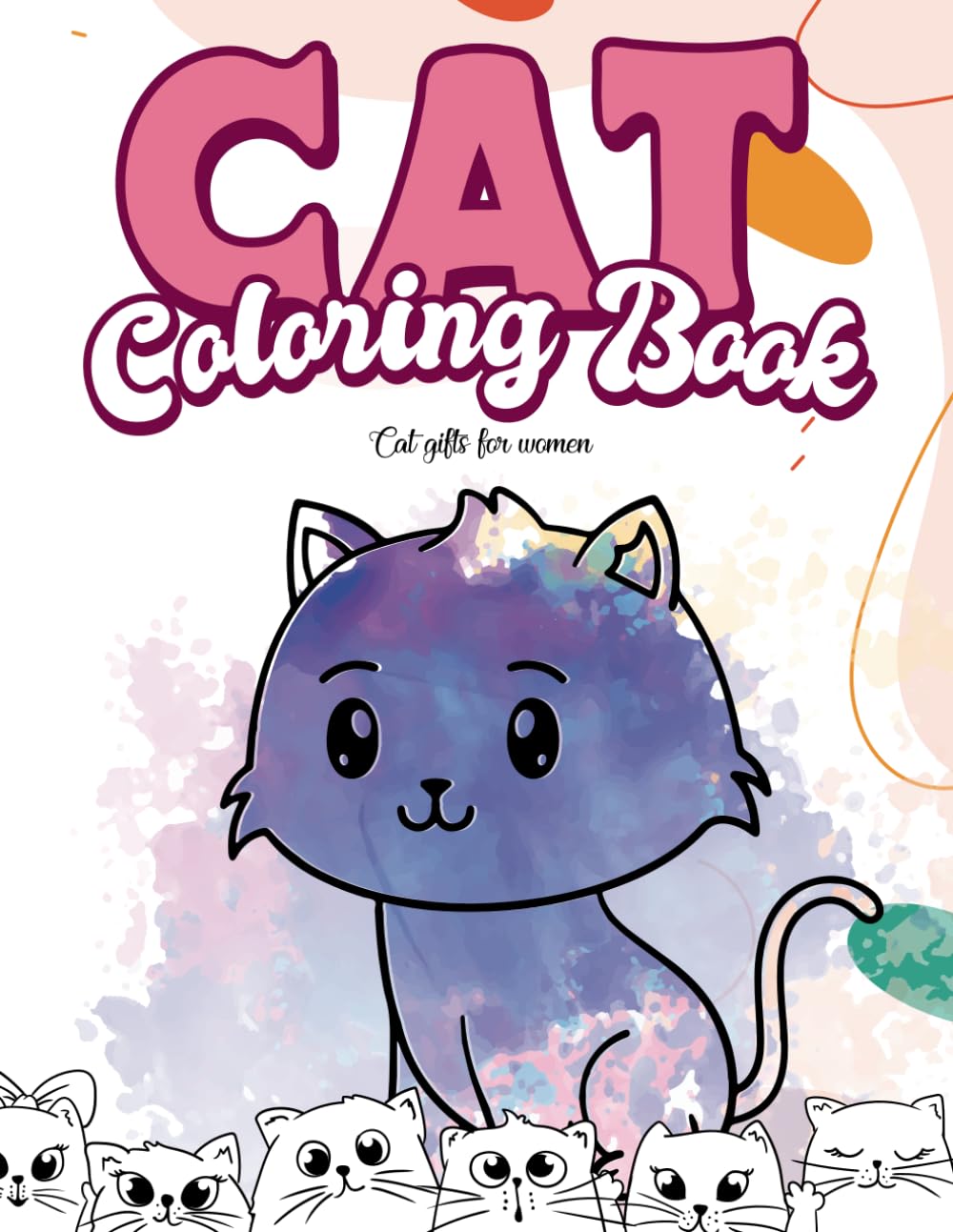 Cat Gifts For Women: Cat Coloring Book For Adults: Relaxation with Stress Relieving Cute Cats