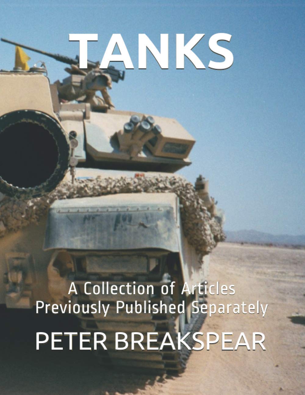 TANKS: A Collection of Articles Previously Published Separately