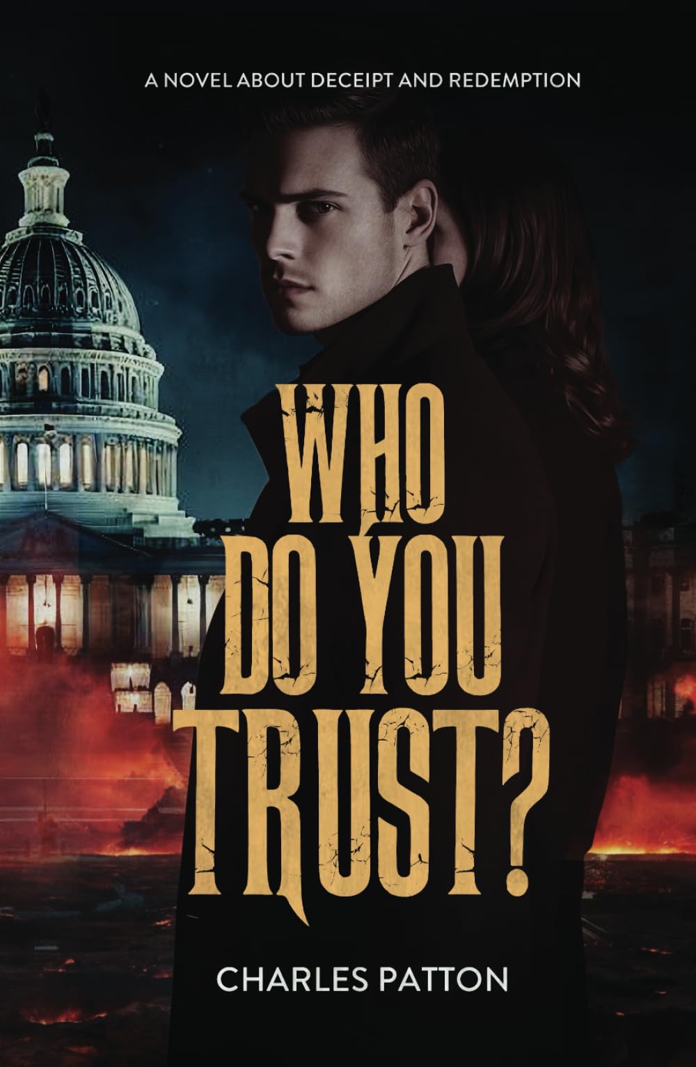 Who Do You Trust?: A NOVEL ABOUT DECEIT AND REDEMPTION