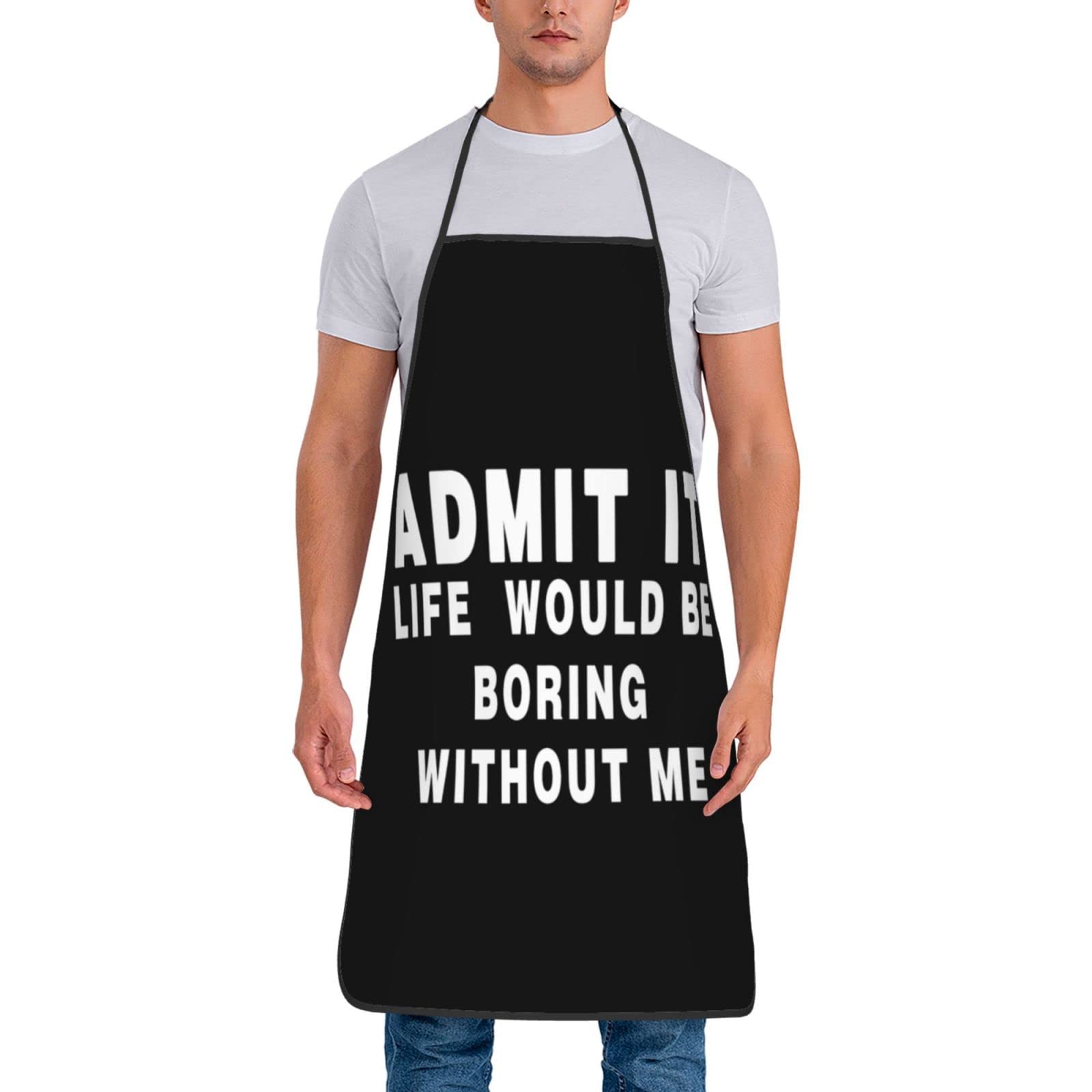 IUBBKI Admit It Life Would Be Boring Without Me Decor Apron, Kitchen Cooking Grilling Party Aprons Gifts For Men Woman Chef