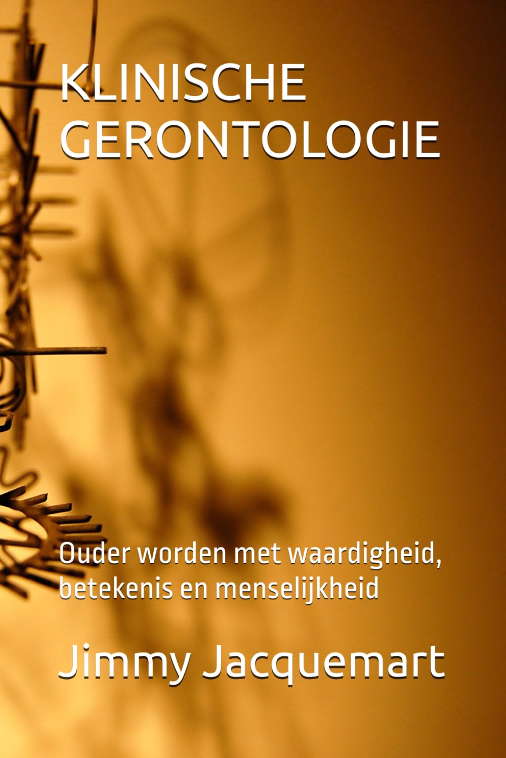 KLINISCHE GERONTOLOGIE: Ouder worden met waardigheid, betekenis en menselijkheid