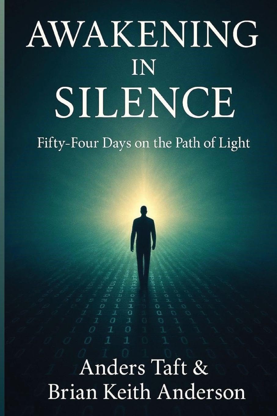 Awakening in Silence: Fifty-Four Days on the Path of Light