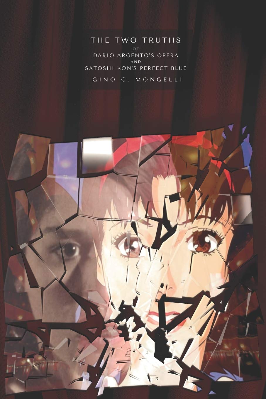 The Two Truths: Of Dario Argento’s Opera and Satoshi Kon’s Perfect Blue