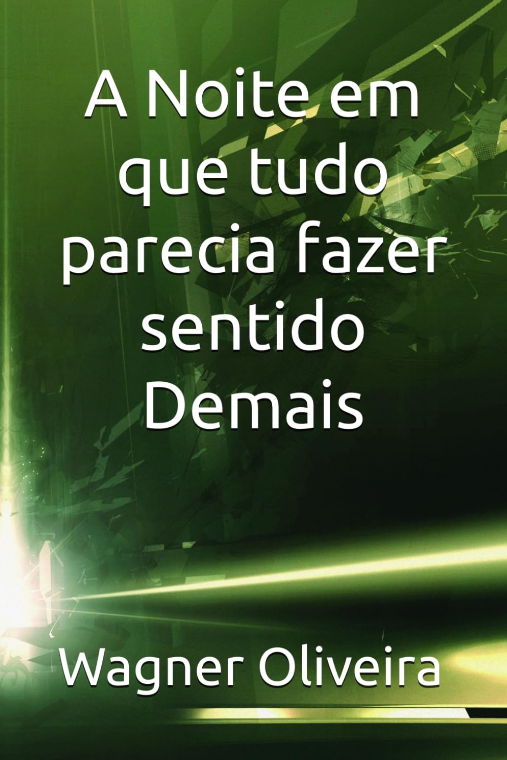 A noite em que tudo parecia fazer sentido demais