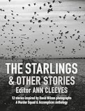 The Starlings & Other Stories: A Murder Squad & Accomplices Anthology