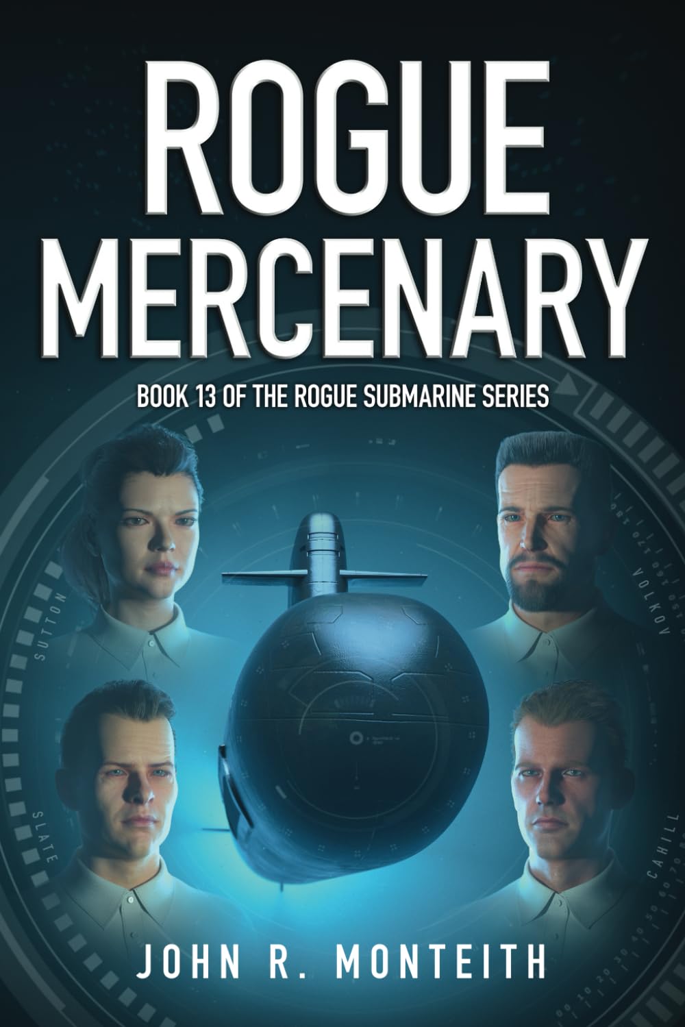 Rogue Mercenary: A Military Thriller: 13 (Rogue Submarine)