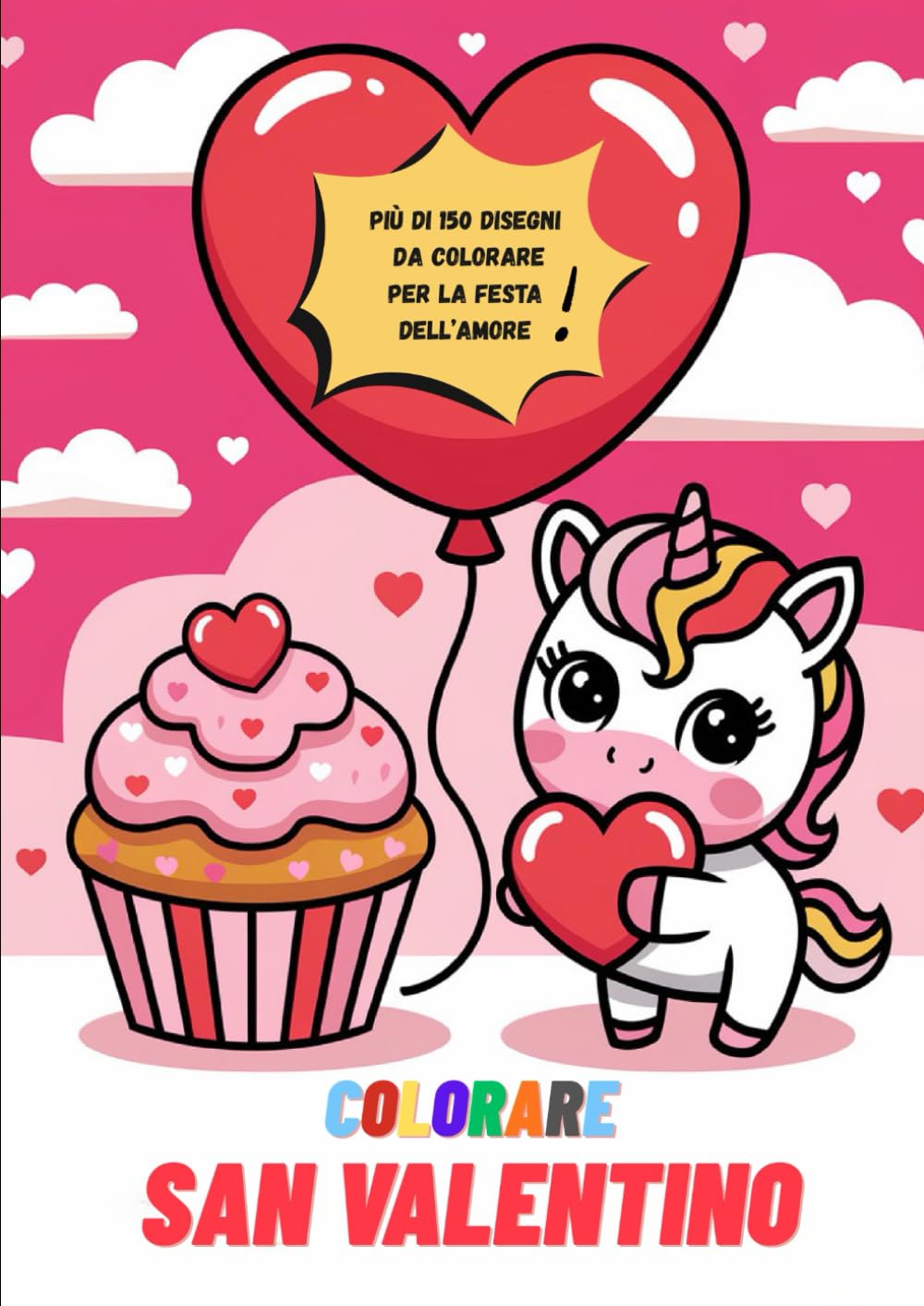 SAN VALENTINO: ALBUM DA COLORARE: Scopri la magia dell'amore nel giorno di San Valentino con questo affascinante libro da colorare!