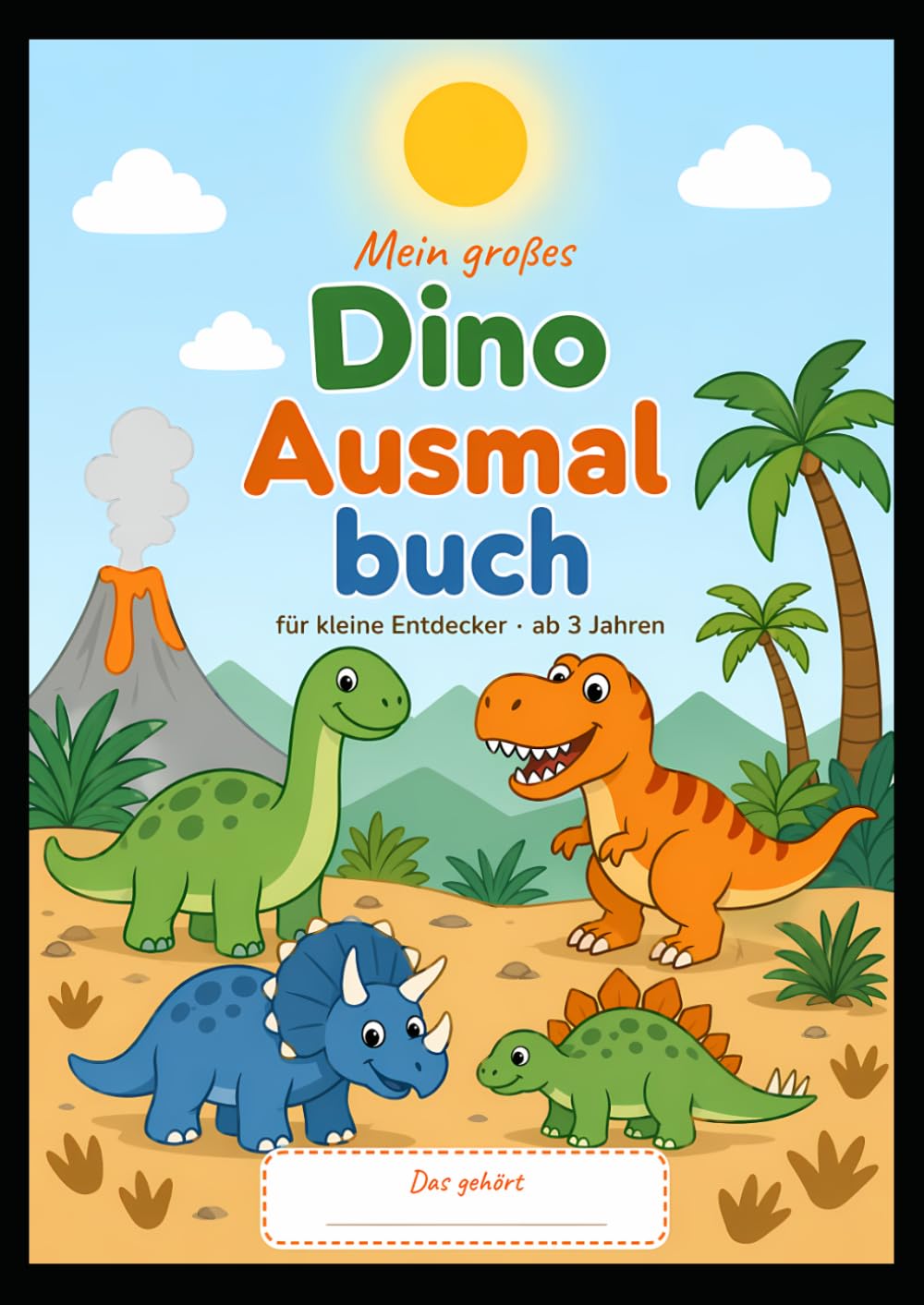 Mein großes Dino-Ausmalbuch: Ausmalbilder für Kinder ab 3 Jahren: 20 niedliche Dinosaurier-Motive mit großen Flächen
