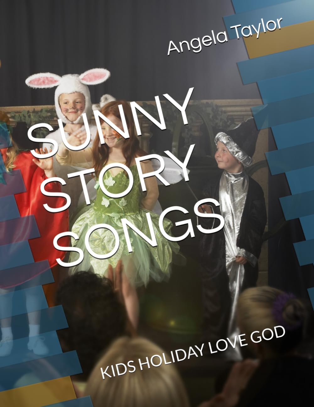 SUNNY STORY SONGS: KIDS HOLIDAY LOVE GOD      Paperback – May 22, 2025