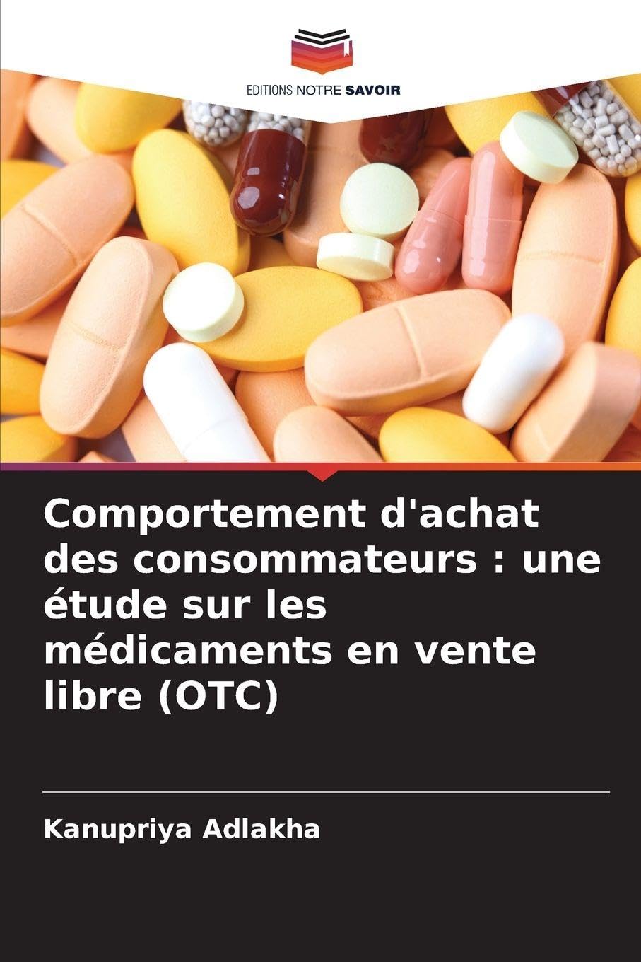 Comportement d'achat des consommateurs: une étude sur les médicaments en vente libre (OTC)