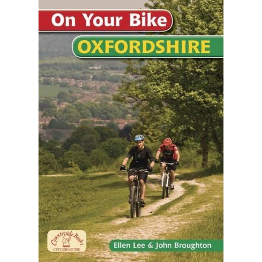 On Your Bike Oxfordshire (20 Cycle Routes)