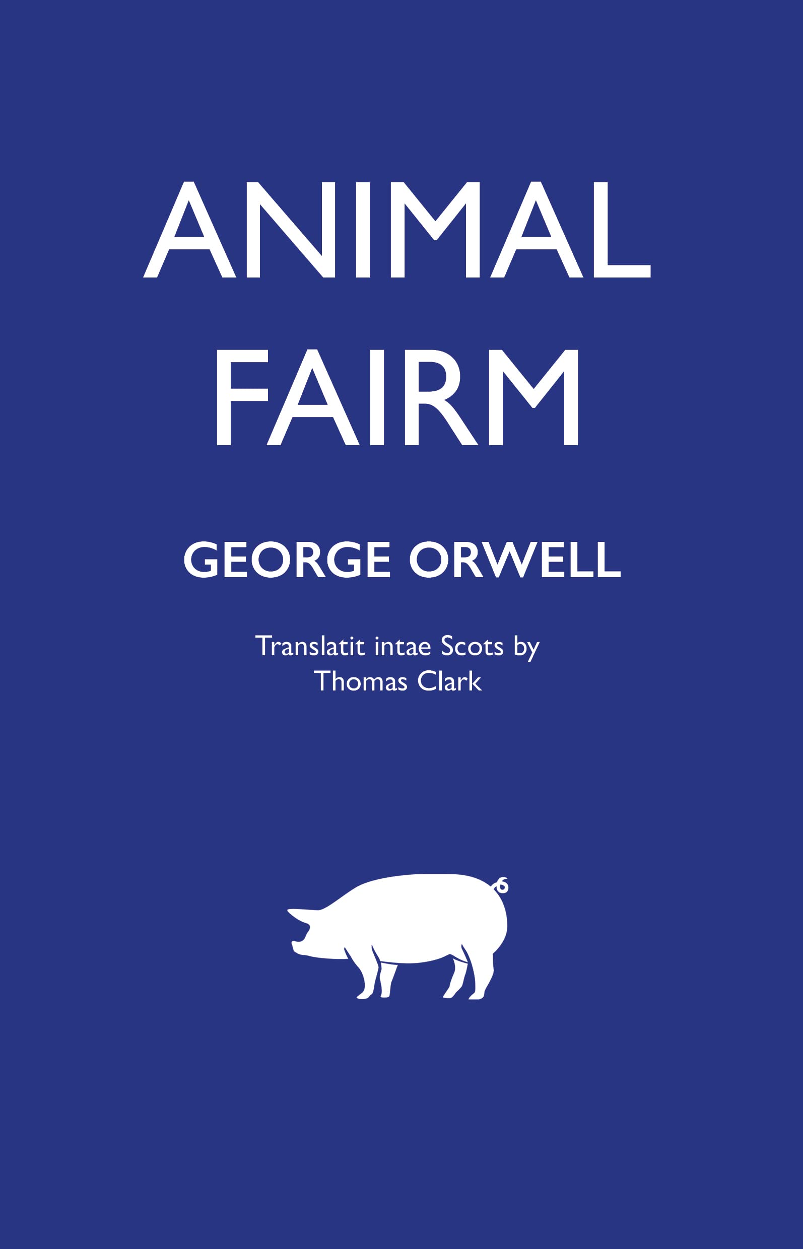 Animal Fairm [Animal Farm in Scots] – Winner of the Scots Book o the Year 2023