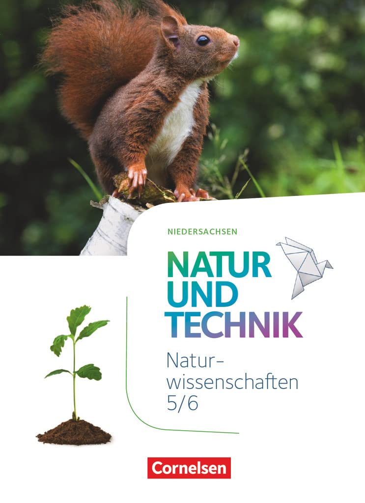 Natur und Technik 5./6. Schuljahr - Naturwissenschaften: Neubearbeitung - Niedersachsen - Schülerbuch: Schulbuch