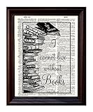 I Cannot Live Without Books - Dictionary Art Print