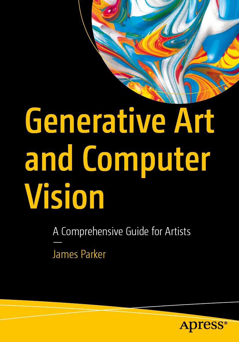 Generative Art and Computer Vision: A Comprehensive Guide for Artists