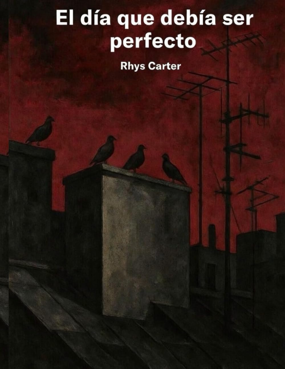 El día que debía ser perfecto