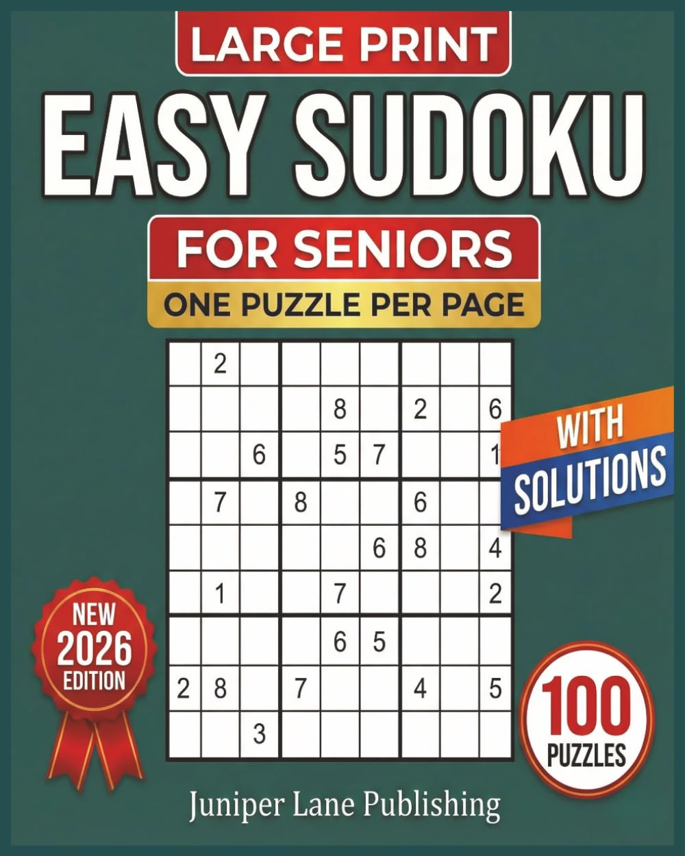 Easy Sudoku for Seniors Large Print: 100 Easy Puzzles with Large Print for Relaxation and Mental Focus - Perfect for Brain Health, Stress Relief, and Building Cognitive Skills