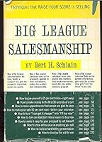Big League Salesmanship, Techniques That Raise Your Score in Selling B00MSWOWRA Book Cover