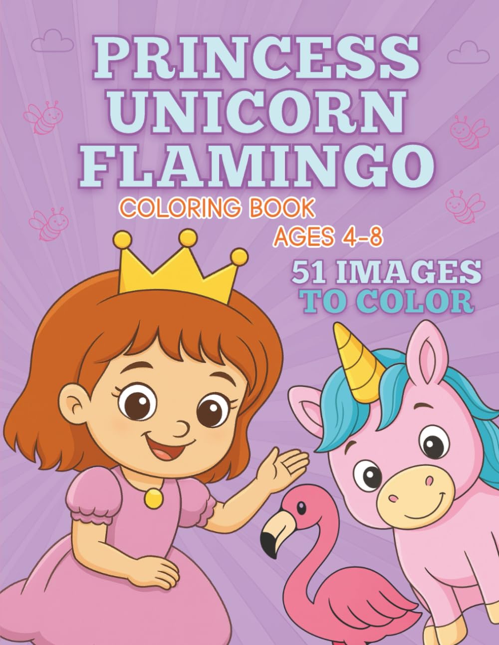 Princess, Unicorn and Flamingo Coloring Book: For Kids Ages 4-8