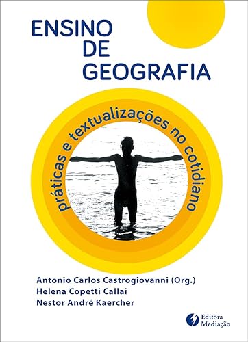 ENSINO DE GEOGRAFIA: PRÁTICAS E TEXTUALIZAÇÕES NO COTIDIANO