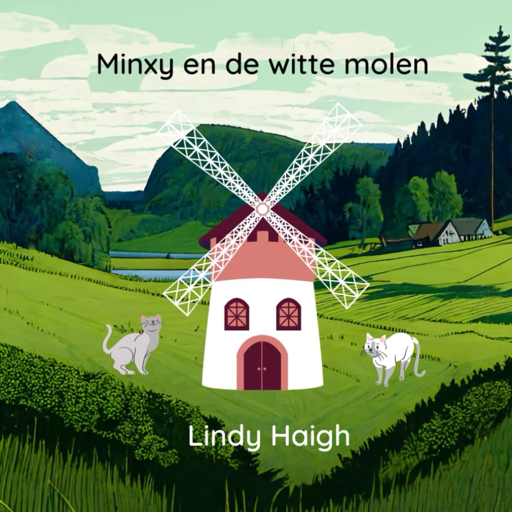 Minxy en de witte molen (Minxy's Catarnia Missions) (Dutch Edition)
