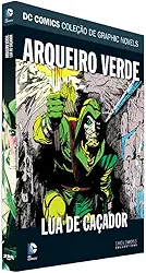 Dc Graphic Novels Ed. 93 - Arqueiro Verde: Lua De Caçador