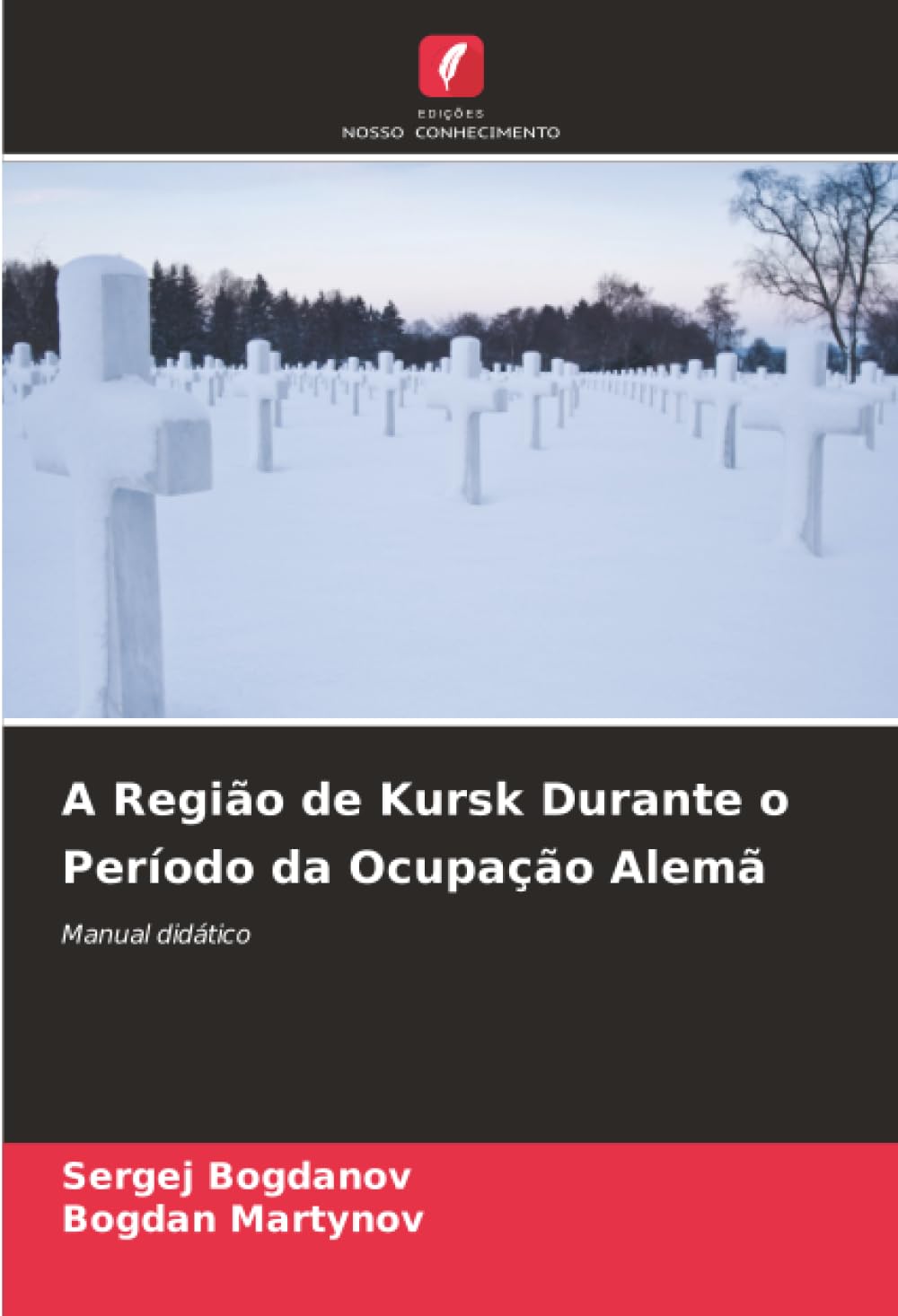 A Região de Kursk Durante o Período da Ocupação Alemã: Manual didático
