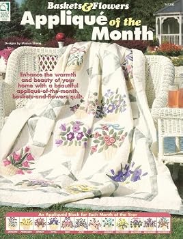 Unknown Binding Baskets & Flowers Applique of the Month Book