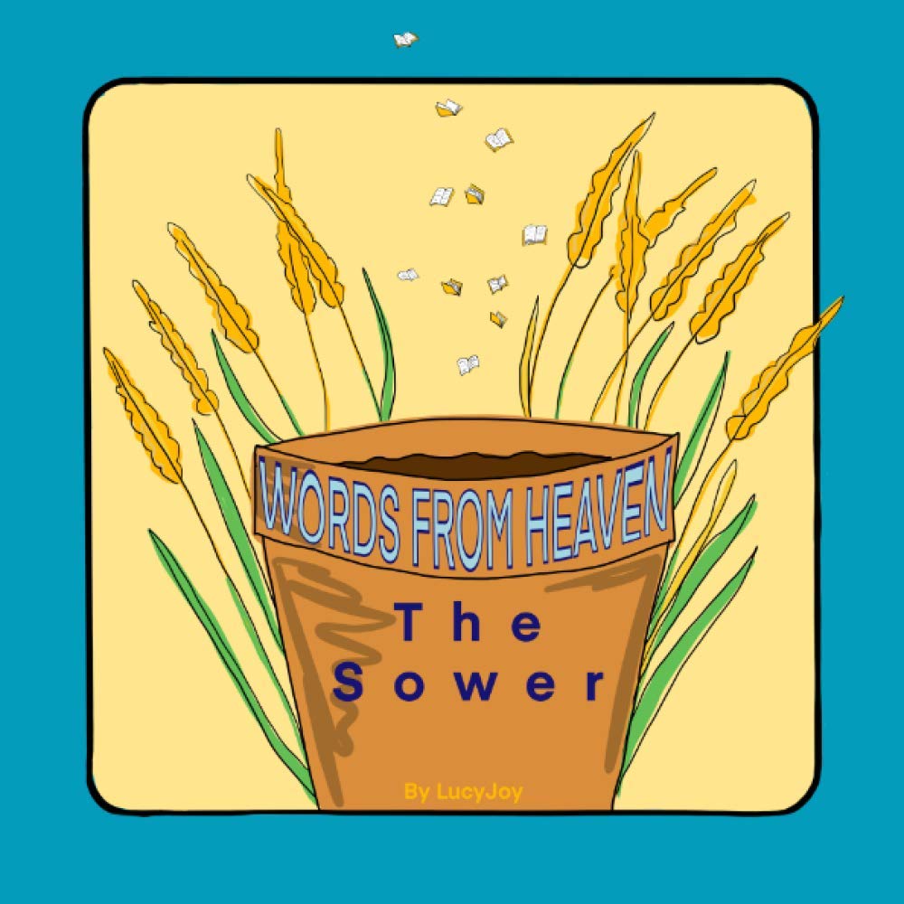 Words from heaven - The Sower: Parables Jesus Told