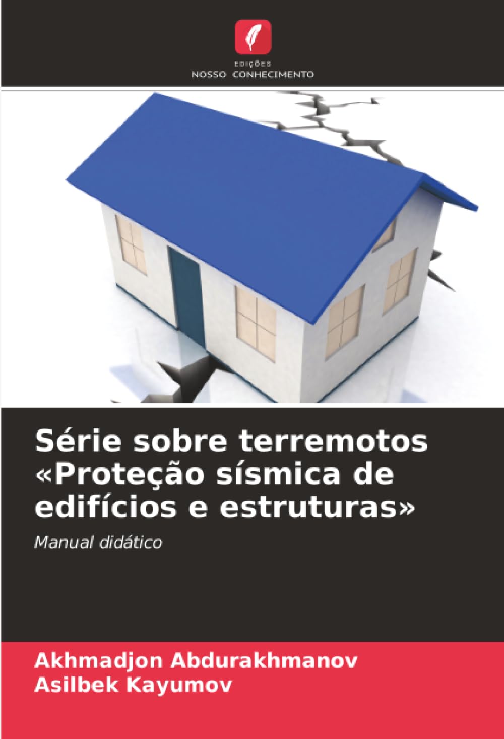 Série sobre terremotos «Proteção sísmica de edifícios e estruturas»: Manual didático