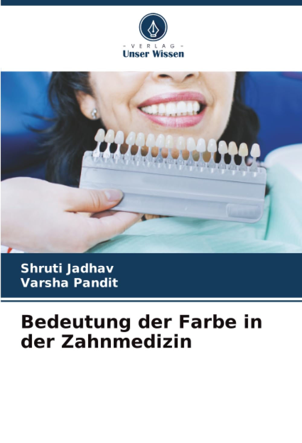 Bedeutung der Farbe in der Zahnmedizin