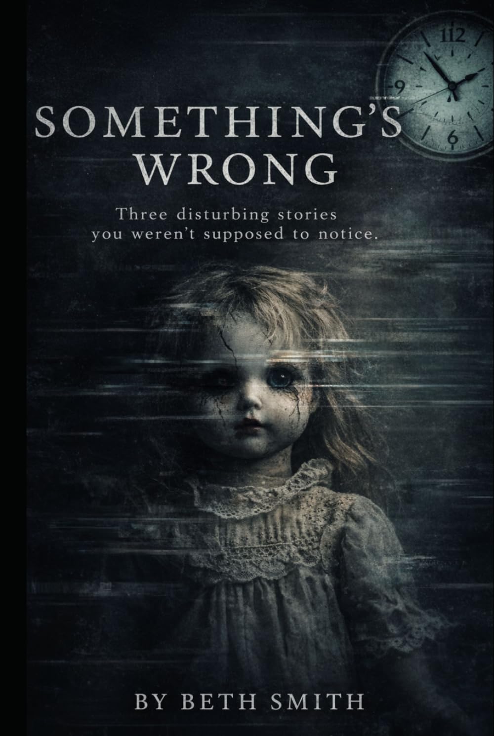 Something’s Wrong: Three disturbing stories you weren’t supposed to notice