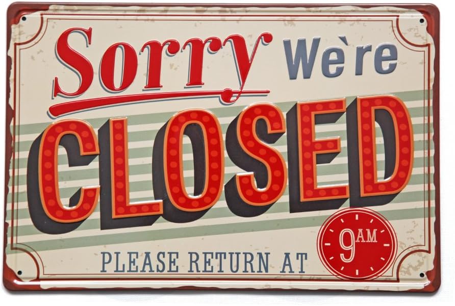 YOSEE Sorry We Art Closed Metal Tin Signs Vintage Retro Wall Decor Art12x8 Inches(30x20cm)