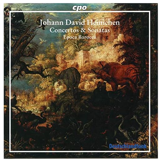Johann David Heinichen: Concerto & Sonatas