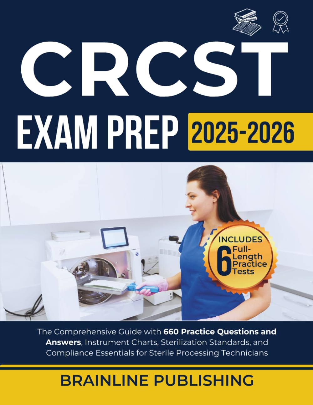 Brainline Handouts CRCST EXAM PREP 2025 2026: The Comprehensive Guide with 660 Practice ...