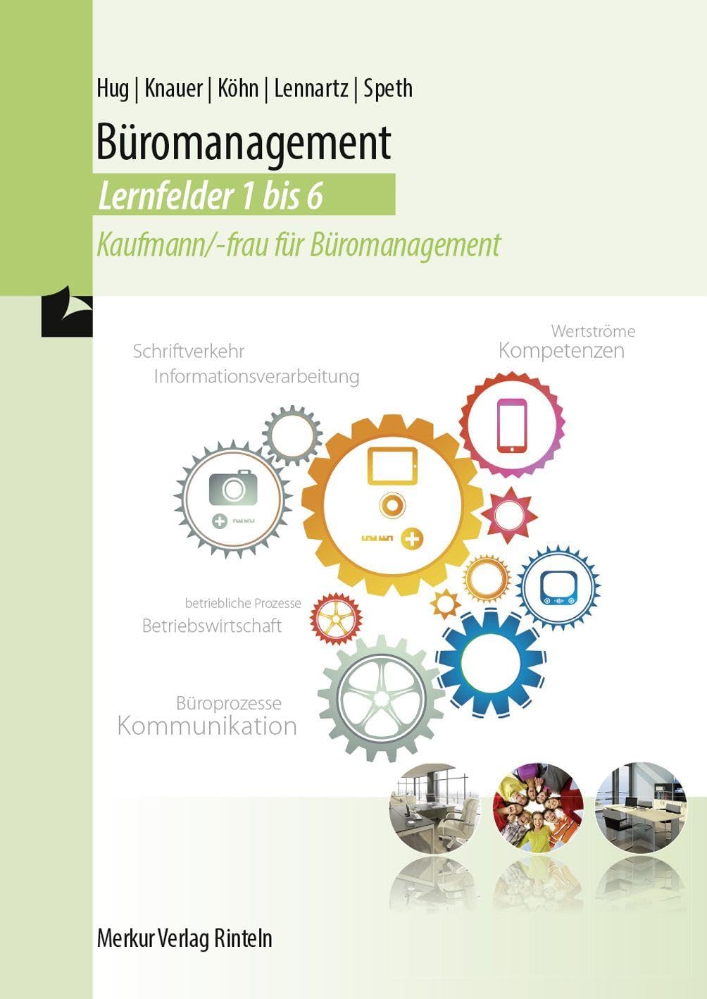 Büromanagement Lernfelder 1-6: Kaufmann/-frau für Büromanagement