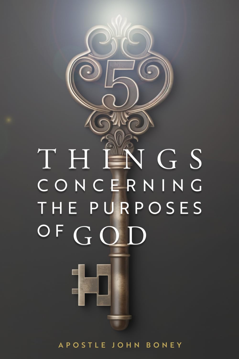 5 Things Concerning the Purposes of God