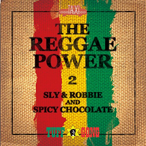 Sly & Robbie & SPICY CHOCOLATE
